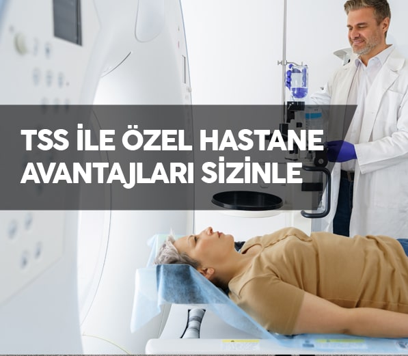 Tamamlayıcı Sağlık Sigortası Avantajları